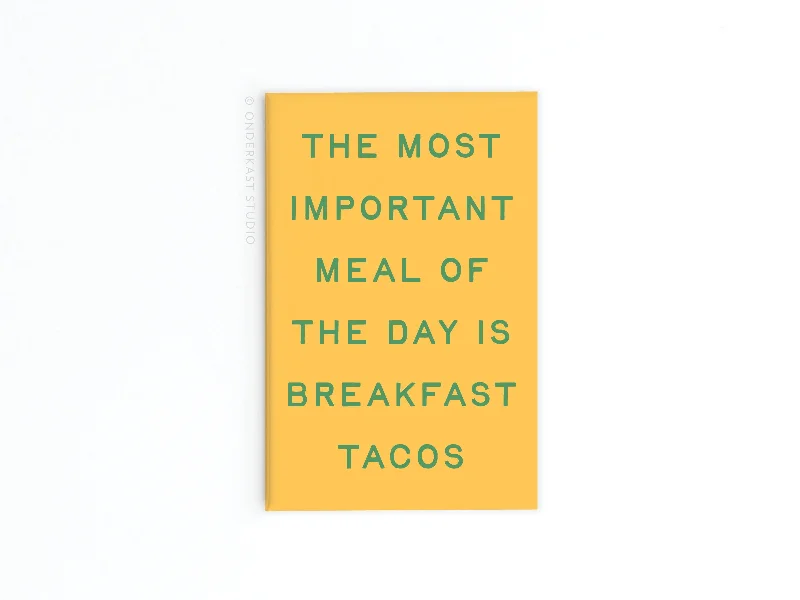 Breakfast Tacos Refrigerator Magnet