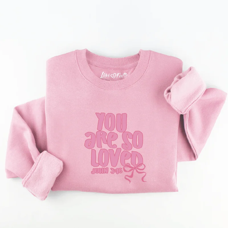 Embroidered You Are So Loved Sweatshirt